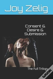 Consent & Desire & Submission