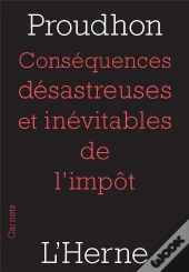 Conséquences Désastreuses Et Inévitables De L'Impot