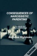 Consequences Of Narcissistic Parenting