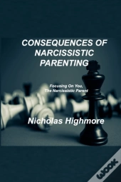 Consequences Of Narcissistic Parenting