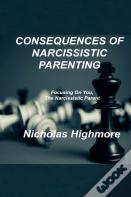 Consequences Of Narcissistic Parenting