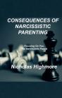 Consequences Of Narcissistic Parenting - Preview