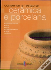 Conservar e Restaurar Cerâmica e Porcelana