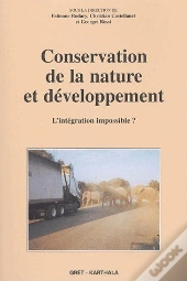 Conservation De La Nature Et Développement ; L'Intégration Impossible ?