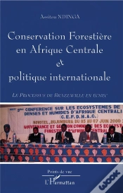 Capa do artigo Conservation Forestiere En Afrique Centrale Et Politique Internationale ; Le Processus De Brazzaville En Echec