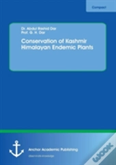 Conservation Of Kashmir Himalayan Endemic Plants
