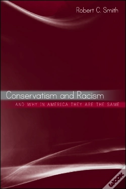 Capa do artigo Conservatism And Racism, And Why In America They Are The Same