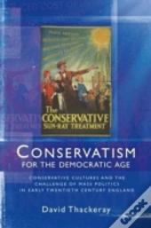 Conservatism For The Democratic Age
