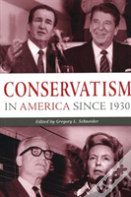 Conservatism In America Since 1930