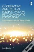 Conservative And Radical Perspectives On Psychoanalytic Knowledge