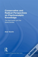 Conservative And Radical Perspectives On Psychoanalytic Knowledge