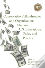 Capa do artigo Conservative Philanthropies And Organizations Shaping U.S. Educational Policy And Practice