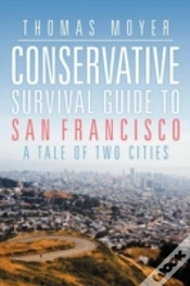 Capa do artigo Conservative Survival Guide To San Francisco