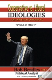 Conservative Vs. Liberal Ideologies And Applied Economics 2