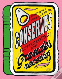 Capa do artigo Conserves : Petites Boîtes Pour Grandes Recettes