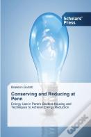 Conserving And Reducing At Penn