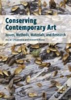 Conserving Contemporary Art Â€“ Issues, Methods, Materials, And Research