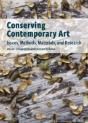 Conserving Contemporary Art Â€“ Issues, Methods, Materials, And Research - Preview