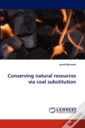Conserving Natural Resources Via Coal Substitution