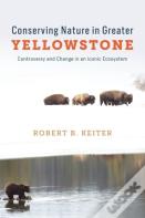 Conserving Nature In Greater Yellowstone
