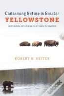 Conserving Nature In Greater Yellowstone