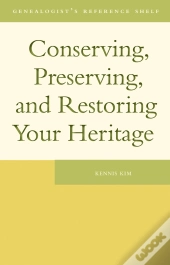 Conserving, Preserving, And Restoring Your Heritage : A Professional'S Advice