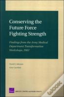 Conserving The Future Force Fighting Strength