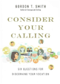 Consider Your Calling Â€“ Six Questions For Discerning Your Vocation - Preview