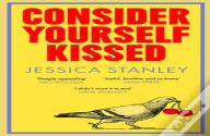 Consider Yourself Kissed (Signed Edition)