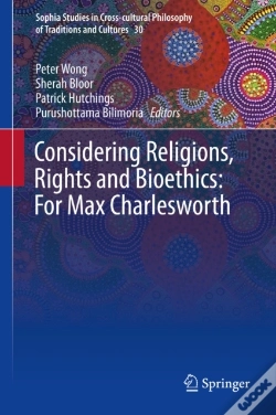 Capa do artigo Considering Religions, Rights And Bioethics: For Max Charlesworth