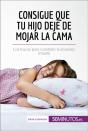 Consigue Que Tu Hijo Deje De Mojar La Cama - Preview