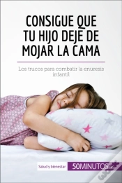 Capa do artigo Consigue Que Tu Hijo Deje De Mojar La Cama