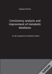 Consistency Analysis And Improvement Of Metabolic Databases