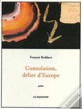 Consolation, Delire D'Europe