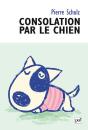 Consolation Par Le Chien ; De La Caninisation - Preview