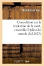 Consolation Sur La Resolution De La Mort, Ensemble L'Adieu Du Monde - Preview