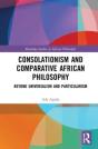 Consolationism And Comparative African Philosophy - Preview