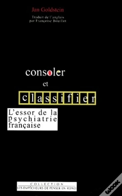 Capa do artigo Consoler Et Classer : L'Essor De La Psychiatrie Francaise