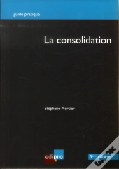 Consolidation, 3eme Edition (La)