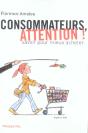 Consommateurs, Attention ! Savoir Pour Mieux Acheter - Preview
