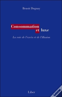 Capa do artigo Consommation Et Luxe - La Voie De L'Excès Et De L'Illusion
