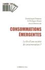 Consommations Émergentes : La Fin D'Une Societe De Consommation ? - Preview