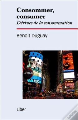 Capa do artigo Consommer, Consumer ; Dérives De La Consommation