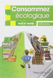 Capa do artigo Consommez Ecologique - Faits Et Gestes