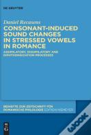 Consonant-Induced Sound Changes In Stressed Vowels In Romance
