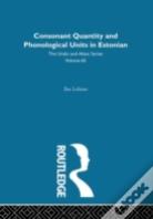 Consonant Quantity And Phonological Units In Estonian