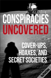 Conspiracies Uncovered