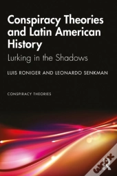 Conspiracy Theories And Latin American History
