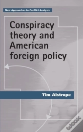 Conspiracy Theory And American Foreign Policy