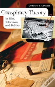 Capa do artigo Conspiracy Theory In Film, Television, And Politics